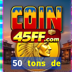 50 tons de liberdade filme completo dublado google drive